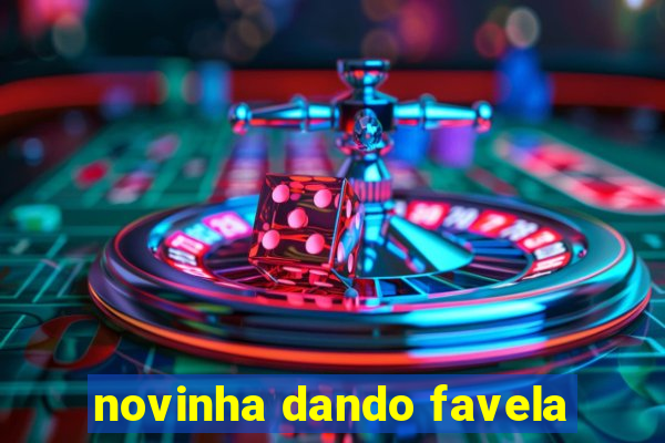 novinha dando favela